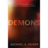 Demons: What the Bible Really Says about the Powers of Darkness - Hardcover