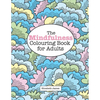 The MINDFULNESS Colouring Book for Adults - Paperback