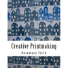 Creative Printmaking: Printing at home without a press - Paperback
