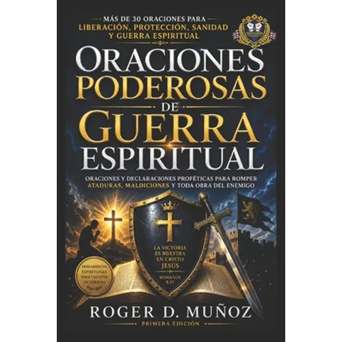 Oraciones Poderosas De Guerra Espiritual: Armas Poderosas De Guerra Espiritual - Paperback