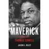 Maverick: A Biography of Thomas Sowell - Hardcover