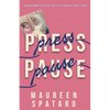 Press Pause: The Breakdown that Rebuilt My Life and Changed a Family Legacy - Paperback