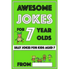 Awesome Jokes for 7 Year Olds: Silly Jokes for Kids Aged 7 - Paperback