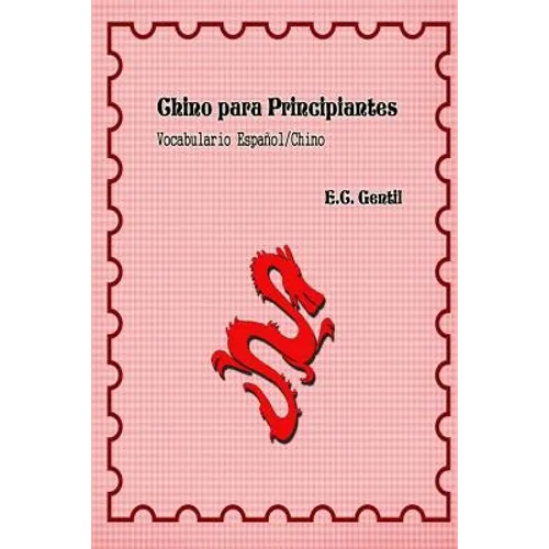 Chino Para Principiantes: Vocabulario Español - Chino - Paperback