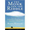 The Monk and the Riddle: The Art of Creating a Life While Making a Life - Paperback