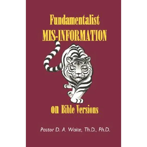Fundamentalist Mis-Information on Bible Versions - Paperback