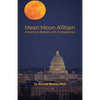 Mean Moon A'Risen: America's Battles with Conspiracies - Paperback