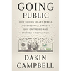 Going Public: How Silicon Valley Rebels Loosened Wall Street's Grip on the IPO and Sparked a Revolution - Hardcover