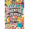 A Life of Adventure and Delight - Paperback