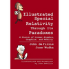 Illustrated Special Relativity Through Its Paradoxes: Standard Edition: A Fusion of Linear Algebra, Graphics, and Reality - Paperback