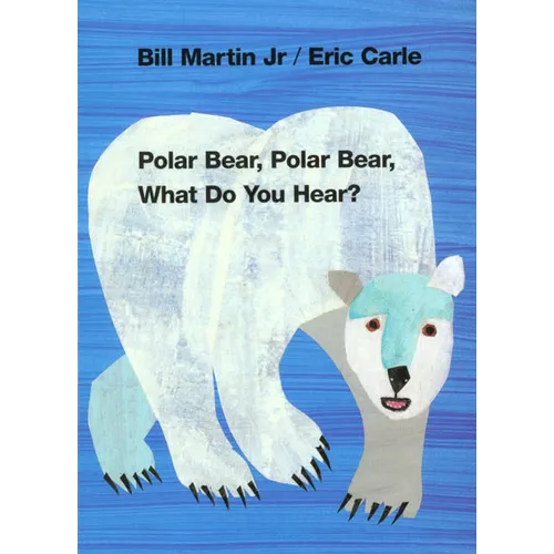 Polar Bear, Polar Bear, What Do You Hear?: Classic Board Book - Board Book