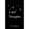 3 AM Thoughts - Paperback