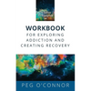 The Sober Philosopher Workbook for Exploring Addiction and Creating Recovery - Paperback