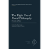 The Right Use of Moral Philosophy - Paperback