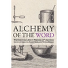 Alchemy of the Word: Writers Talk About Writing: 2nd Edition - Paperback