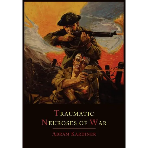 The Traumatic Neuroses of War - Paperback