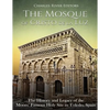 The Mosque of Cristo de la Luz: The History and Legacy of the Moors' Famous Holy Site in Toledo, Spain - Paperback