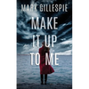 Make It Up To Me: A shocking psychological thriller - Paperback