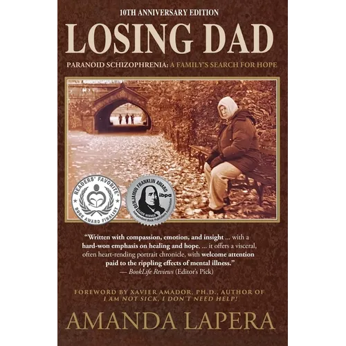 Losing Dad, Paranoid Schizophrenia: A Family's Search for Hope (10th Anniversary Edition) - Paperback