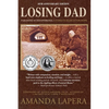 Losing Dad, Paranoid Schizophrenia: A Family's Search for Hope (10th Anniversary Edition) - Paperback