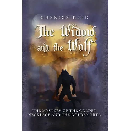 The Widow and the Wolf: The mystery of the golden necklace and the golden tree - Hardcover