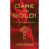 Dare to Be Bold! - Hardcover