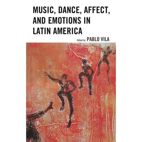 Music, Dance, Affect, and Emotions in Latin America - Paperback