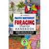 Pacific Northwest Foraging Starter Handbook: A Beginner's Guide with 6 Step-by-Step Methods to Identify, Harvest, Prepare, Preserve and Cook Wild Food - Paperback