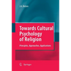 Towards Cultural Psychology of Religion: Principles, Approaches, Applications - Paperback