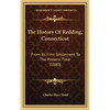 The History Of Redding, Connecticut: From Its First Settlement To The Present Time (1880) - Hardcover