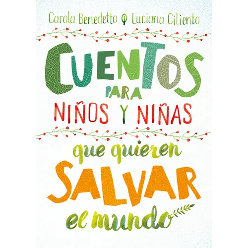 Cuentos Para Niños y Niñas Que Quieren Salvar el Mundo - Paperback