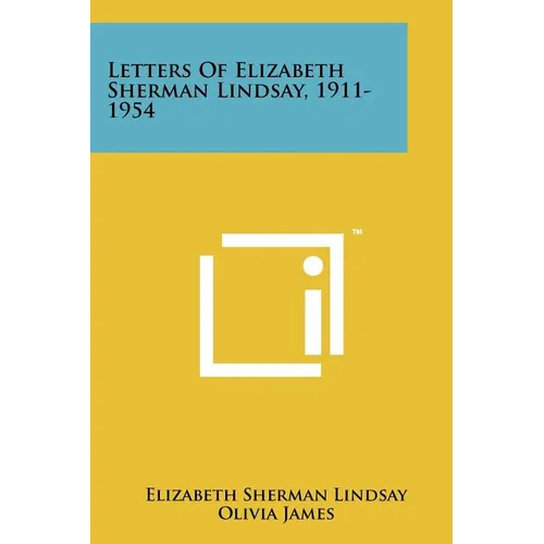 Letters Of Elizabeth Sherman Lindsay, 1911-1954 - Paperback