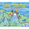 Follow That Map!: A First Book of Mapping Skills - Hardcover