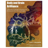 Body and Brain Brilliance: A Manual to Cultivate Awareness and Practices for Our Nervous Systems - Paperback