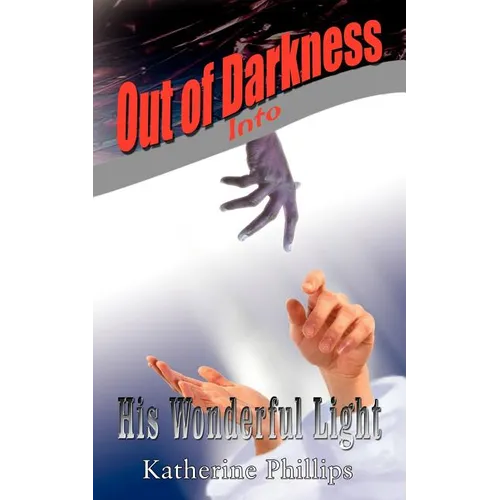 Out of Darkness Into His Wonderful Light - Paperback