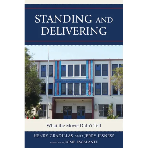 Standing and Delivering: What the Movie Didn't Tell - Paperback