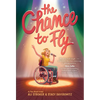 The Chance to Fly (the Chance to Fly #1) - Hardcover