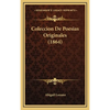 Coleccion De Poesias Originales (1864) - Hardcover