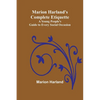 Marion Harland's Complete Etiquette; A Young People's Guide to Every Social Occasion - Paperback