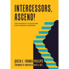 Intercessors, Ascend!: The Mandate to Posture for Kingdom Purpose - Hardcover