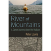 River of Mountains: A Canoe Journey Down the Hudson - Paperback