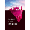 Naked Love Berlin - Paperback