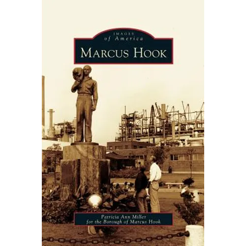 Marcus Hook - Hardcover