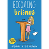 Emmie & Friends: Becoming Brianna: A Graphic Novel - Paperback