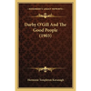 Darby O'Gill And The Good People (1903) - Paperback