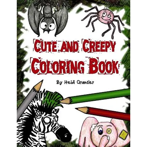 Cute and Creepy Coloring Book - Paperback