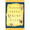 Clemency Pogue: Fairy Killer - Paperback