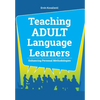Teaching Adult Language Learners: Enhancing Personal Methodologies - Paperback