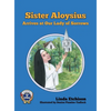 Sister Aloysius Arrives at Our Lady of Sorrows - Hardcover