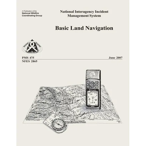 Basic Land Navigation: National Interagency Incident Management System - Paperback